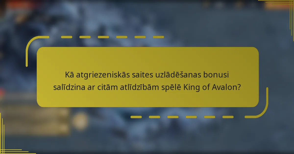 Kā atgriezeniskās saites uzlādēšanas bonusi salīdzina ar citām atlīdzībām spēlē King of Avalon?