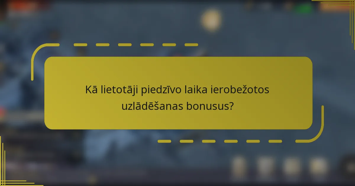 Kā lietotāji piedzīvo laika ierobežotos uzlādēšanas bonusus?
