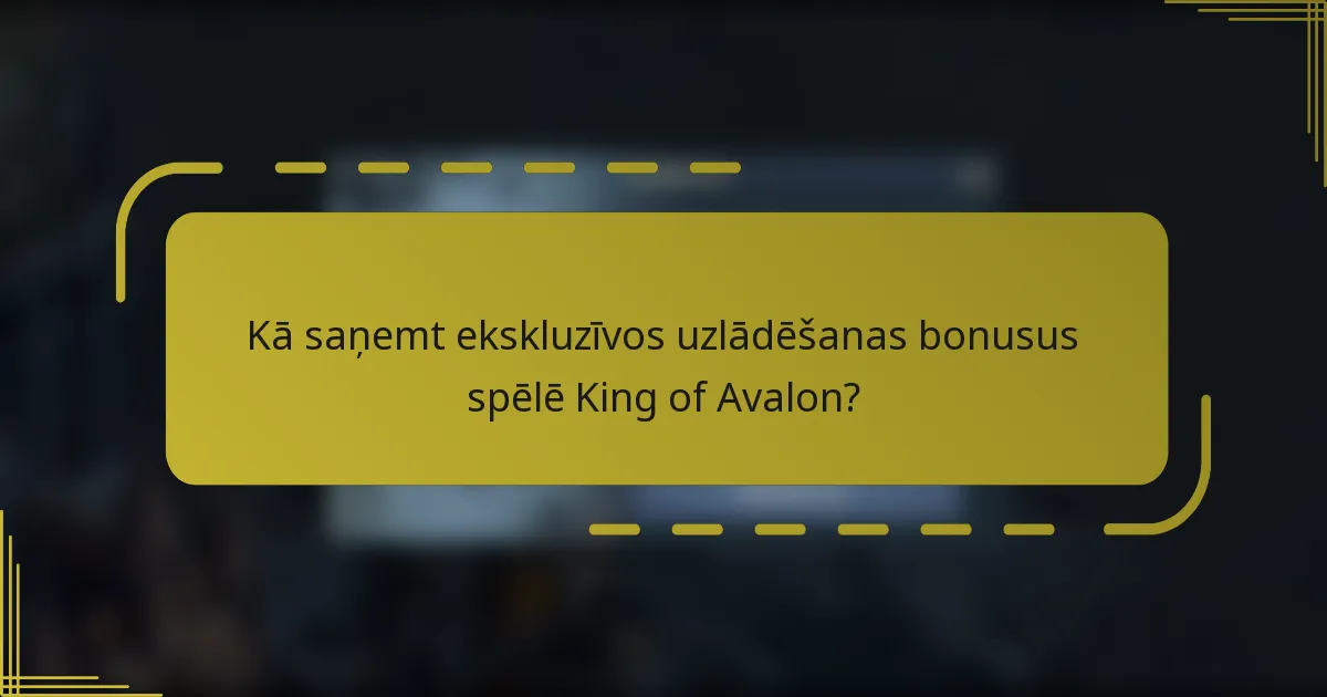Kā saņemt ekskluzīvos uzlādēšanas bonusus spēlē King of Avalon?