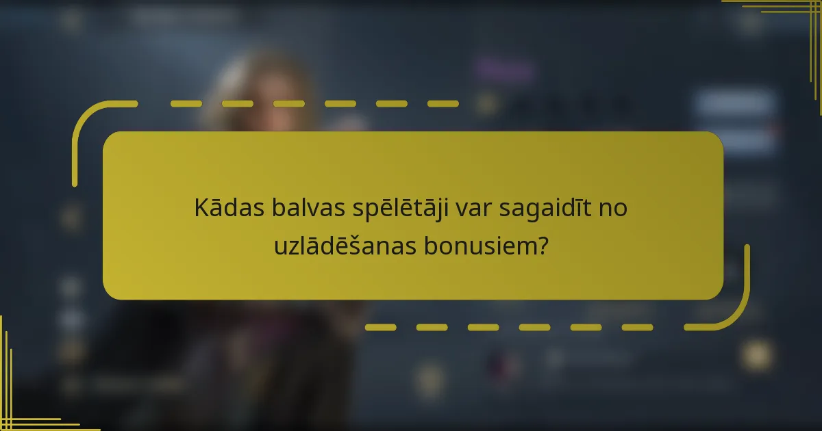 Kādas balvas spēlētāji var sagaidīt no uzlādēšanas bonusiem?