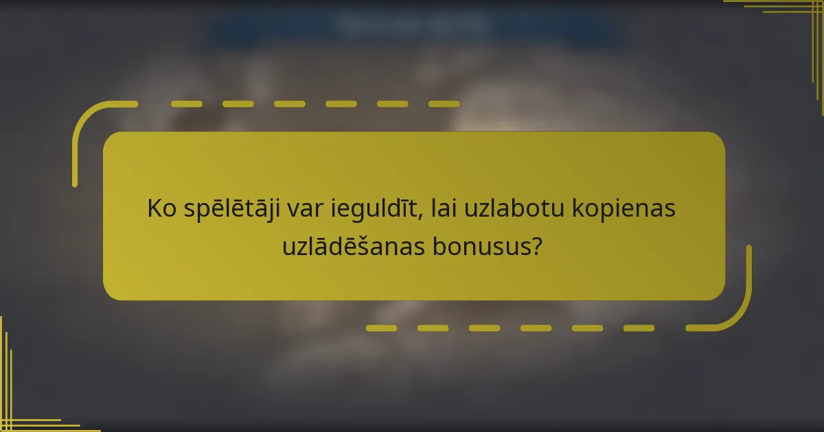 Ko spēlētāji var ieguldīt, lai uzlabotu kopienas uzlādēšanas bonusus?